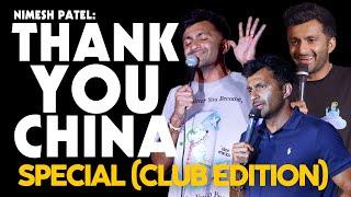 Thank You China SPECIAL Club Version | Nimesh Patel, Stand Up Comedy Special