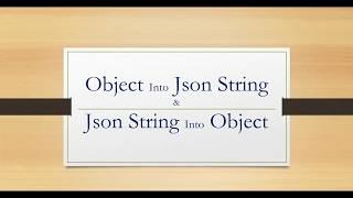 Converting Object into JSON String & JSON String into Object by using Jackson API