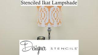 Stenciled Orange Ikat Lampshade | Designer Stencils | How to Stencil a Lampshade