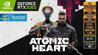 ATOMIC HEART - RTX 3060 - i5 10400F