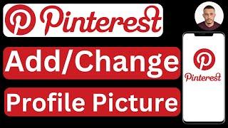 How to Add or Change Profile Picture in Pinterest Mobile App - Easy to Follow