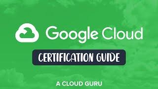 GCP Certification Guide