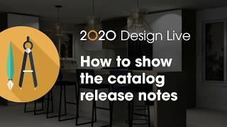 2020 Design Live Tip: How to show the catalog release notes