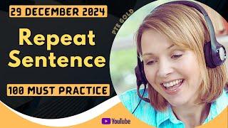 PTE Repeat Sentence - DECEMBER 2024 - MUST PRACTICE