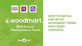 How to Install and Setup WoodMart - Multipurpose WooCommerce Theme With Demo Content 2024