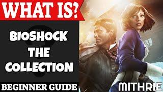 BioShock: The Collection Introduction | What Is Series