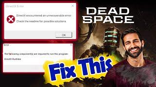 Dead Space Remake: DirectX encountered an unrecoverable  error. Check the readme for possible