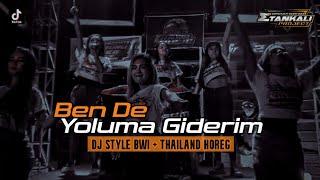 DJ BEN DE YOLUMA GIDERIM | STYLE BWI x KENDANG DONGKREK THAILAND VIRAL || ETAN KALI Project