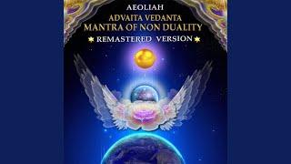 Advaita Vedanta Mantra of Non Duality (Remastered)