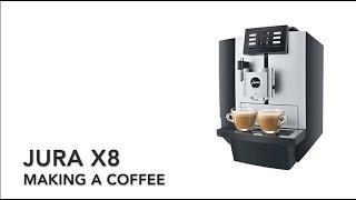 Jura X8 Making a Coffee