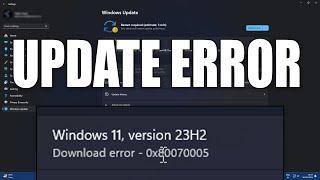 How To Fix Windows 11 Update Error 0x80070005 Ver 23H2