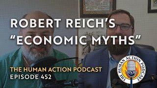 Tackling Robert Reich's First Two "Economic Myths"