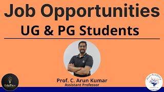 Job Opportunities for UG & PG Students | Tamil | Prof. C. Arun Kumar