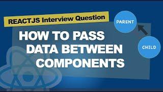 ReactJS: 3 Ways Components Passes Data (Complete Tutorial w/ Demo)
