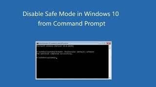 Disable Safe Mode in Windows 10 from Command Prompt