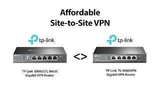 Affordable Site to Site VPN | TP Link VPN | Secure and Budget-Friendly VPN