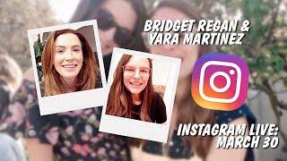 Bridget Regan & Yara Martinez, Instagram Live: March 29