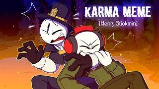 Karma | meme [Henry Stickmin]