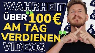 Die Wahrheit über "100 Euro am Tag verdienen" Videos! Was dir niemand sagt!