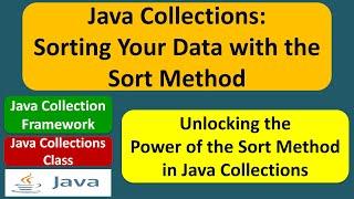 Java Collections: Sorting Your Data with the Sort Method | Java Collection Framework