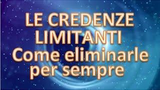 Come ELIMINARE CREDENZE LIMITANTI: la tecnica