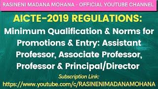 AICTE REGULATIONS:2019-Qualification&Norms for Assistant Prof, Associate Prof, Professor & Principal