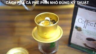 Cách pha cà phê phin đúng kỹ thuật - Nguồn Coffee Tree