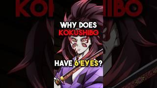 Why does Kokushibo have 6 eyes? #shorts