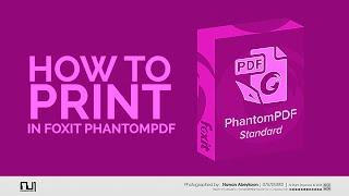 How to print in Foxit PhantomPDF