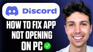 How to Fix Discord Not Opening on PC - Full Guide