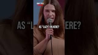 “Lazy” : Laura Peek - #comedy #laurapeek #donttellcomedy #shorts