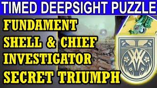 Fundament Shell, Chief Investigator, Disbeleve & Timed Deepsight Puzzles Secret Triumph (Destiny 2)