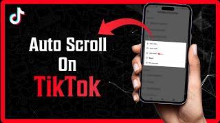 How to Auto Scroll on Tiktok (Smart Trick)