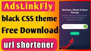 AdsLinkFly Black CSS Theme || URL shortener theme free || hive black theme