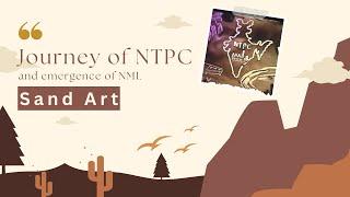 Sand Art: Journey of NTPC