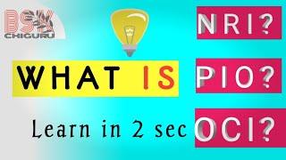 What is NRI, PIO & OCI Meaning and Abbreviation