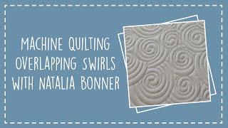 Machine Quilting Overlapping Swirls with Natalia Bonner