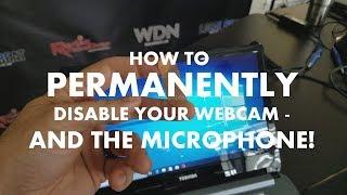 How to PERMANENTLY DISABLE Your WEBCAM to Avoid Peeping Toms.