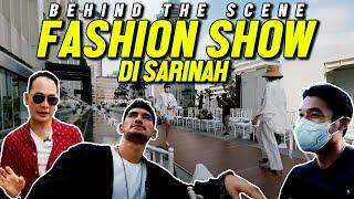 AKHIRNYA FASHION SHOW LAGI! VLOG BTS FASHION SHOW DI SARINAH!