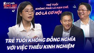 Nữ Marketer xuất sắc giành được 3 offer hậu hĩnh sau hàng loạt câu hỏi hóc búa | Cơ Hội Cho Ai mùa 4