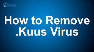 How to Remove Kuus Virus? Delete .kuus File Virus