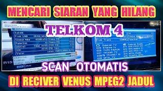 Scan otomatis Telkom 4 di receiver Venus mpeg2 | program receiver Venus mpeg2 di Telkom 4