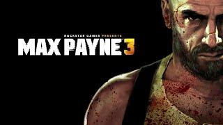 Max Payne 3. Полное прохождение. Олдскул. [Без смертей. Без комментариев]