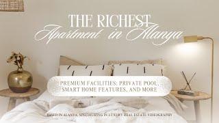 The Richest Apartment in Alanya