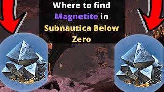 Where to find Magnetite in Subnautica Below Zero