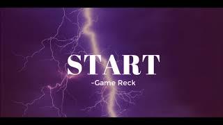 START -Game Reck