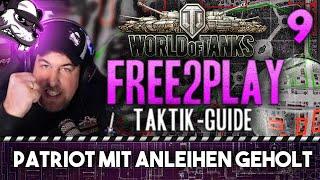 Free2play Taktik-Guide #9 "Patriot mit Anleihen geholt" [World of Tanks - Gameplay - Deutsch]