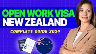 New Zealand Open Work Visa 2024 - Don't Get Scammed!