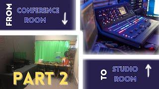 FROM CONFERENCE ROOM TO STUDIO ROOM -  PART 2 -  ALL THINGS SMALL CHURCH