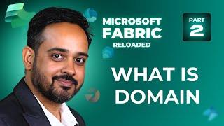 Microsoft Fabric Domains Explained: What is Domain? | How to Create and Manage Domains Easily